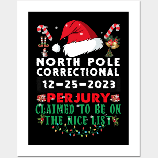 North Pole Correctional Perjury Claimed to be on the Nice List Posters and Art